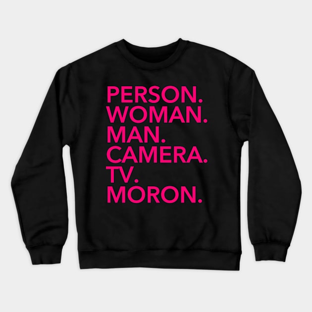 person woman man camera tv MORON (fuschia) Crewneck Sweatshirt by skittlemypony